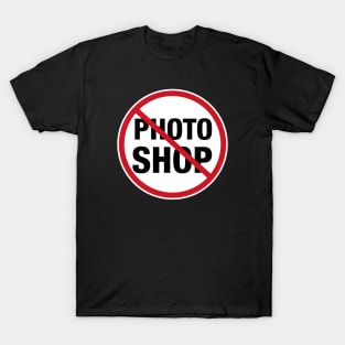 No Photoshop T-Shirt